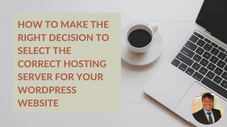 How to Make the Right Decision to select the correct hosting server for your WordPress Website